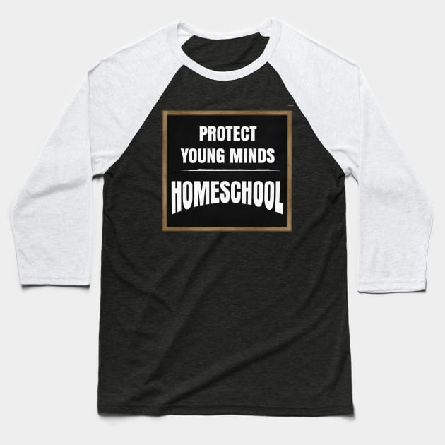 PROTECT YOUNG MINDS - HOMESCHOOL Baseball T-Shirt by Roly Poly Roundabout